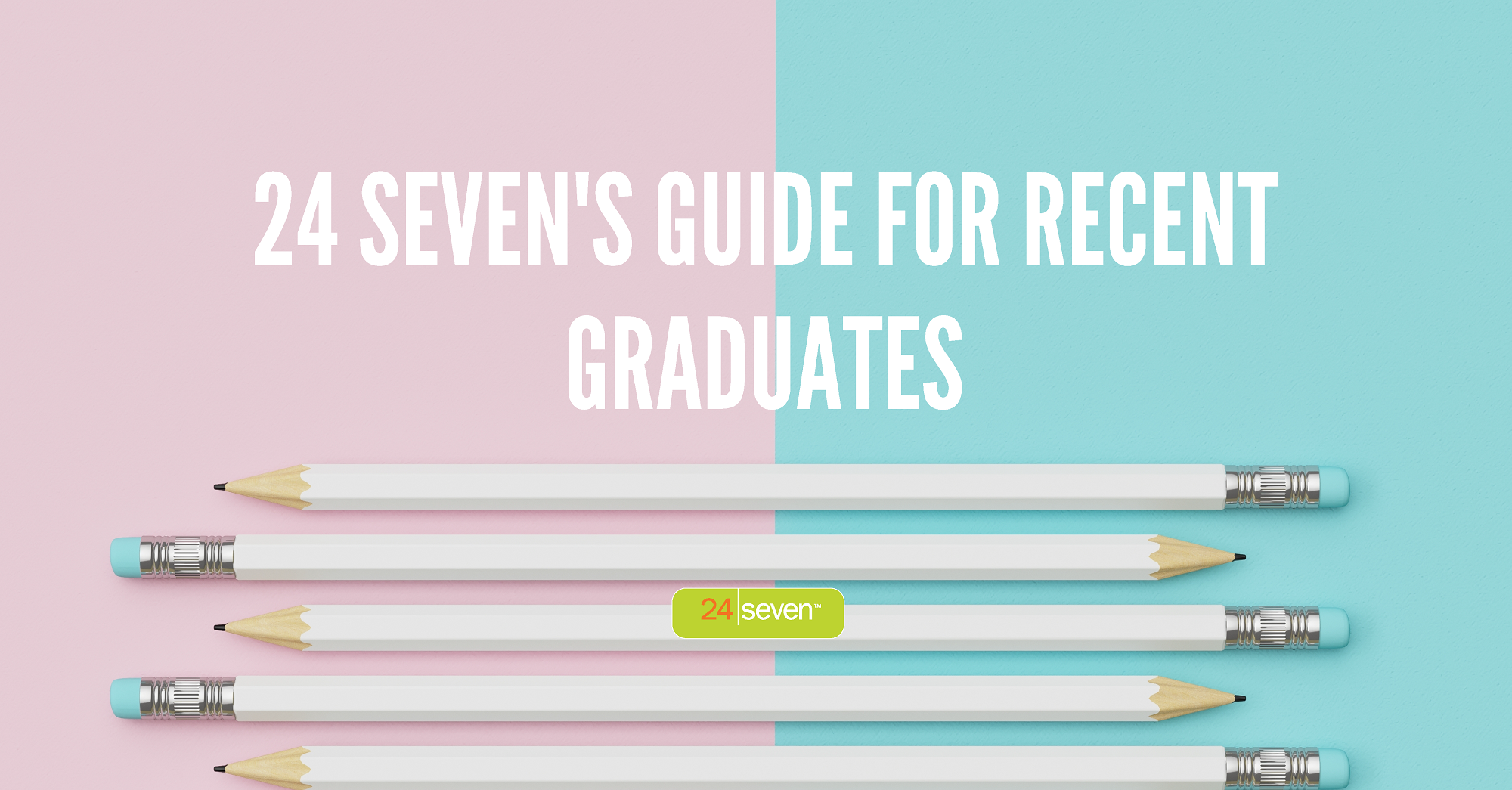 24 Sevens Guide For Recent Grads